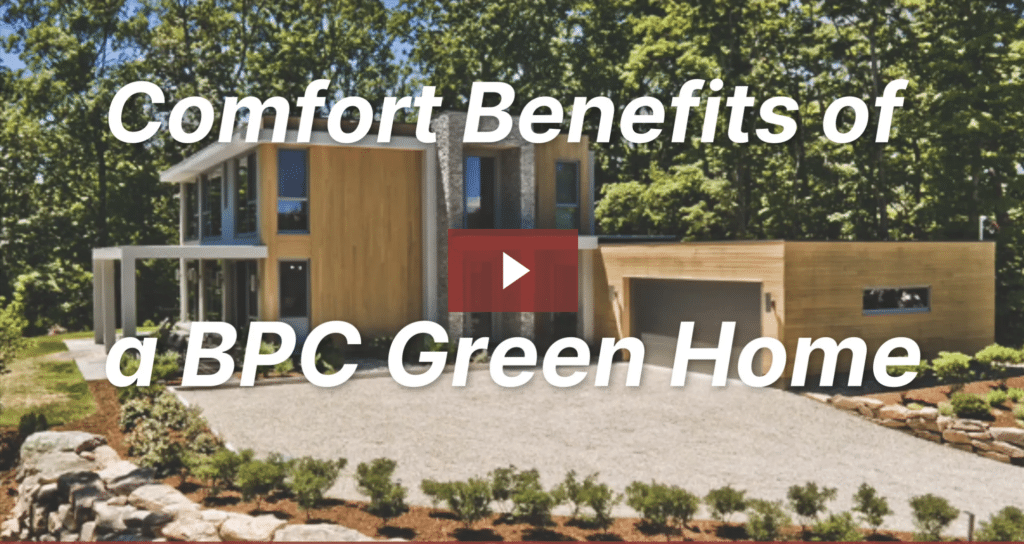 Comfort Benefits Of A BPC Green Home BPC Green Builders